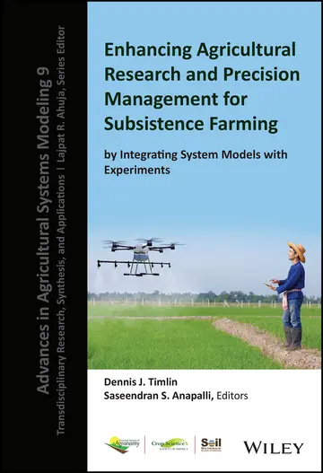 Cover of Enhancing Agricultural Research and Precision Management for Subsistence Farming by Integrating System Models with Experiments