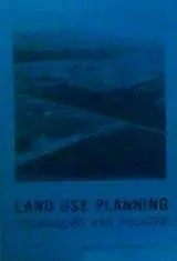 Cover of Land Use Planning Techniques and Policies