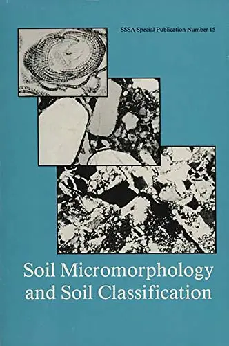 Cover of Soil Micromorphology and Soil Classification