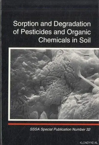 Cover of Sorption and Degradation of Pesticides and Organic Chemicals in Soil