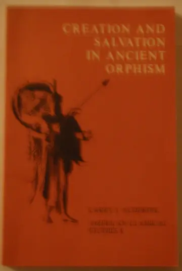 Cover of Creation and Salvation in Ancient Orphism