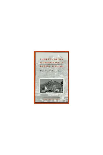 Cover of Independence and Democracy in Burma, 1945-1952