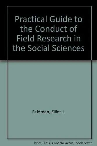 Cover of A Practical Guide to the Conduct of Field Research in the Social Sciences