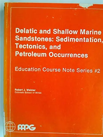 Cover of Deltaic and shallow marine sandstones, sedimentation, tectonics and petroleum occurences