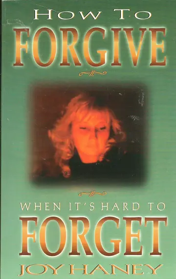 Cover of How to Forgive When It's Hard to Forget!