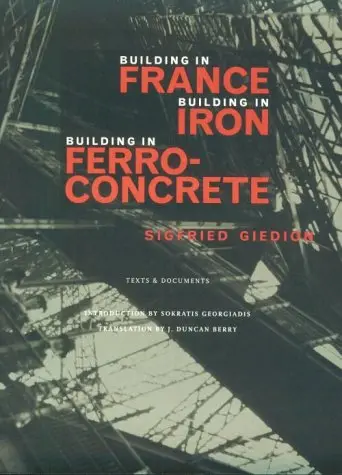 Cover of Building in France, Building in Iron, Building in Ferroconcrete