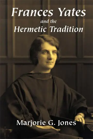 Cover of Frances Yates and the Hermetic Tradition