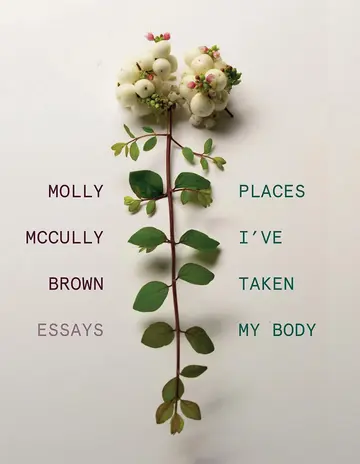 Cover of Places I've Taken My Body