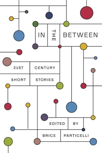 Cover of In the Between - 21st Century Short Stories