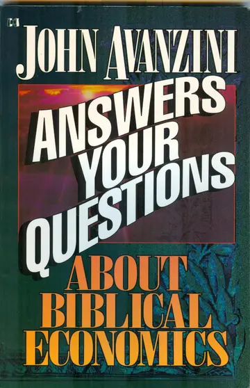 Cover of John Avanzini Answers Your Questions About Biblical Economics