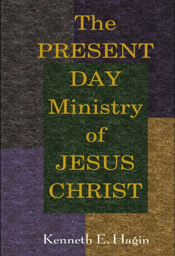 Cover of The Present-Day Ministry of Jesus Christ