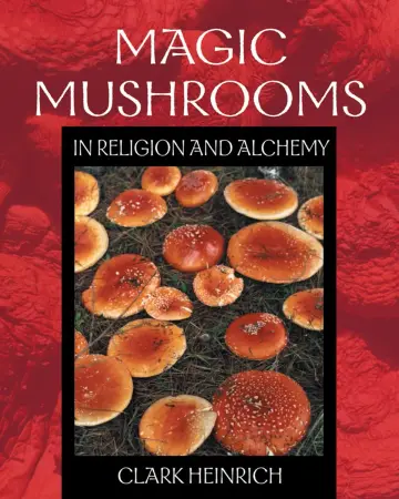 Cover of Magic Mushrooms in Religion and Alchemy
