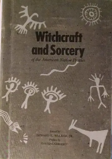 Cover of Witchcraft and Sorcery of the American Native Peoples