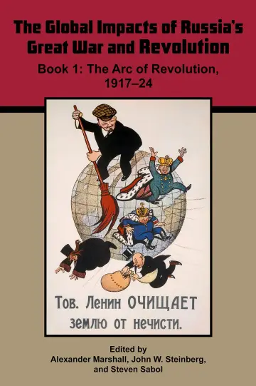 Cover of The Global Impacts of Russia's Great War and Revolution, Book 1