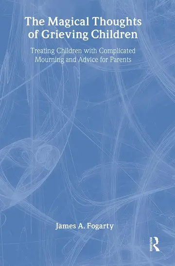 Cover of The Magical Thoughts of Grieving Children