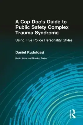 Cover of A Cop Doc's Guide to Public Safety Complex Trauma Syndrome