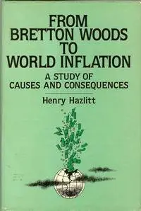 Cover of From Bretton Woods to World Inflation