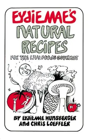 Cover of Eydie Mae's Natural Recipes