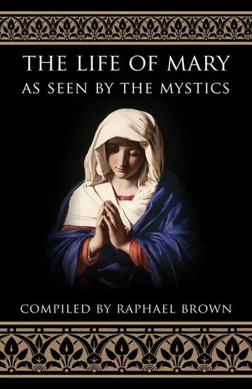 Cover of The Life of Mary as Seen by the Mystics