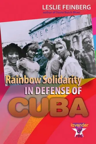 Cover of Rainbow Solidarity in Defense of Cuba