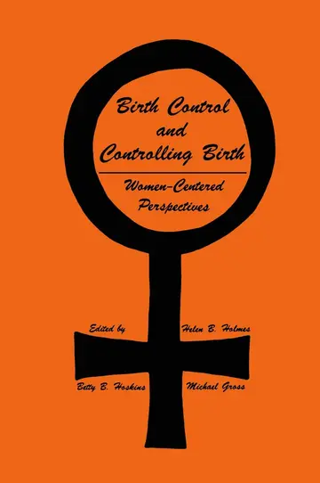 Cover of Holmes ∗birth Control∗ and Controlling Birth – Wom En– Centered Perspectives