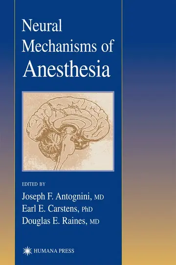Cover of Neural Mechanisms of Anesthesia