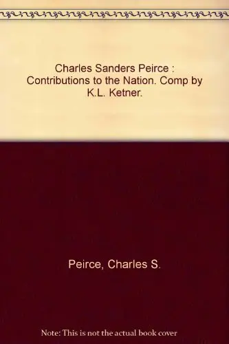 Cover of C.S. Peirce Contributions to the Nation 2