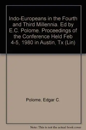 Cover of Indo-Europeans in the Fourth and Third Millennia. Ed by E.C. Polome. Proceedings of the Conference Held Feb 4-5, 1980 in Austin, Tx