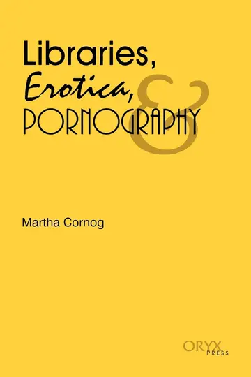 Cover of Libraries, Erotica, and Pornography