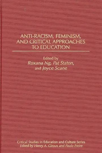 Cover of Anti-Racism, Feminism, and Critical Approaches to Education