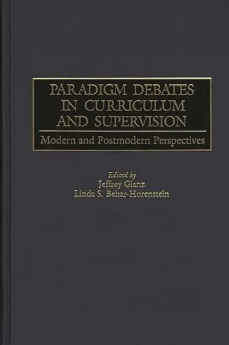 Cover of Paradigm Debates in Curriculum and Supervision