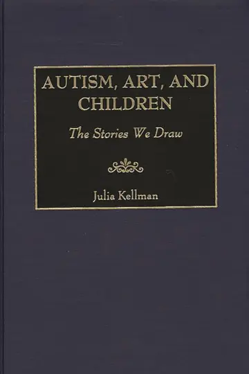 Cover of Autism, Art, and Children