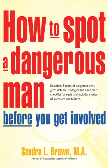 Cover of How to Spot A Dangerous Man Before You Get Involved