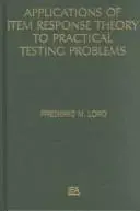 Cover of Applications of Item Response Theory To Practical Testing Problems