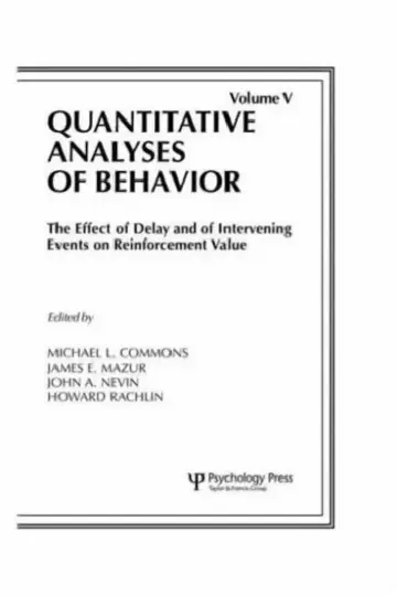 Cover of The Effect of Delay and of Intervening Events on Reinforcement Value