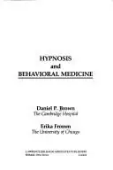 Cover of Hypnosis and Behavioral Medicine