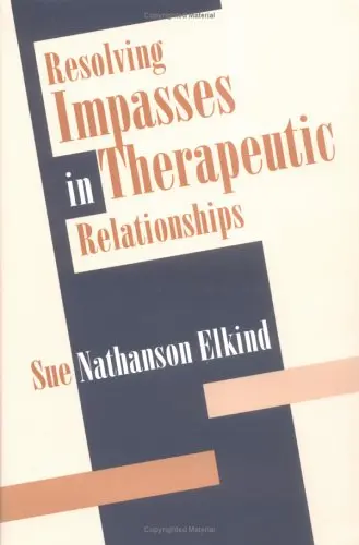 Cover of Resolving Impasses in Therapeutic Relationships
