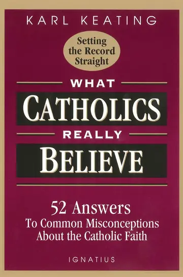Cover of What Catholics Really Believe