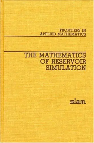 Cover of The Mathematics of Reservoir Simulation