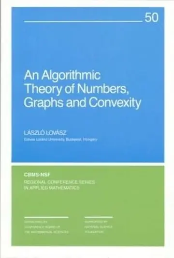 Cover of An Algorithmic Theory of Numbers, Graphs and Convexity