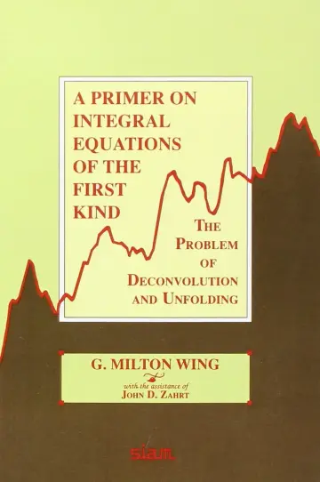 Cover of A Primer on Integral Equations of the First Kind