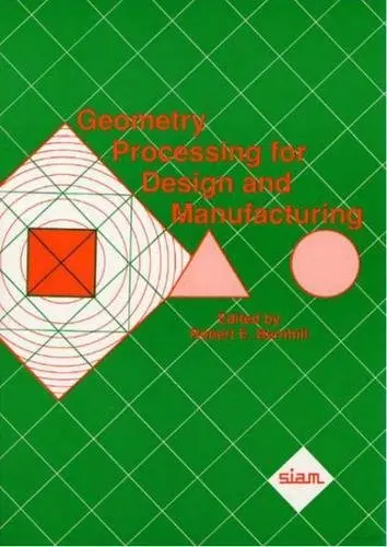 Cover of Geometry Processing for Design and Manufacturing