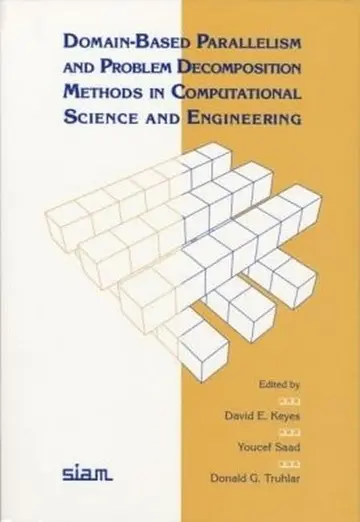 Cover of Domain-Based Parallelism and Problem Decomposition Methods in Computational Science and Engineering