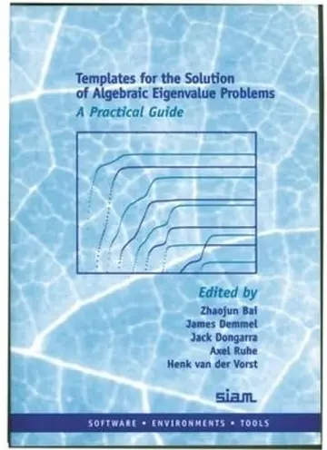 Cover of Templates for the Solution of Algebraic Eigenvalue Problems