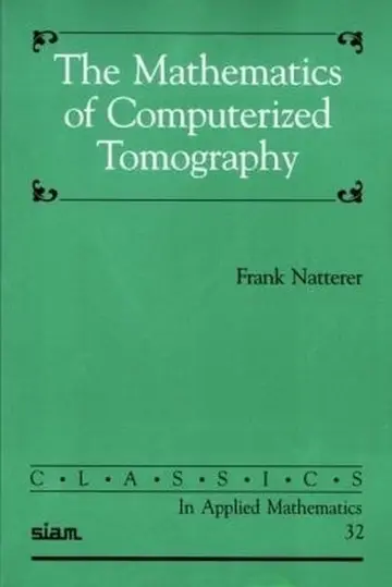 Cover of The Mathematics of Computerized Tomography
