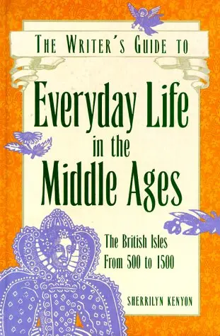 Cover of Writer's Guide to Everyday Life in the Middle Ages