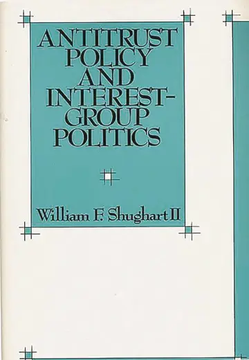 Cover of Antitrust Policy and Interest-Group Politics