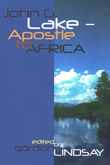 Cover of John G. Lake - Apostle to Africa
