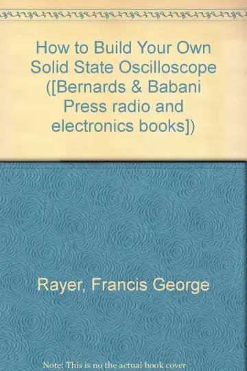 Cover of How to Build Your Own Solid State Oscilloscope