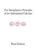 Cover of The Metaphysical Principles of the Infinitesimal Calculus